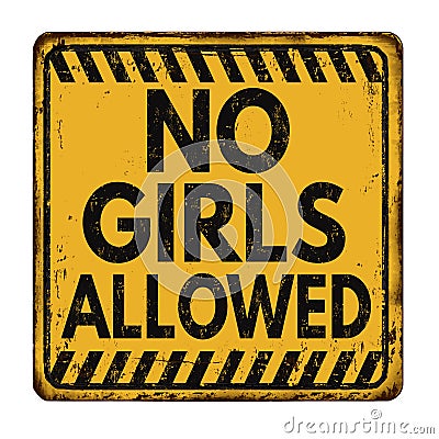 No girls allowed vintage rusty metal sign Vector Illustration