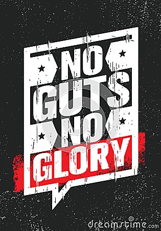 No Guts. No Glory. Inspiring Creative Motivation Quote Poster Template. Vector Typography Banner Design Concept Vector Illustration