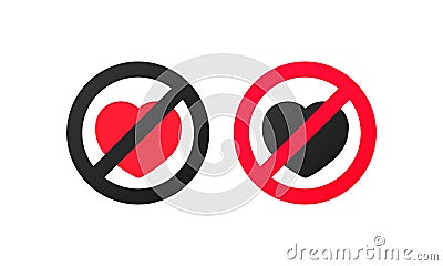 No love sign. Vector illustration of red crossed out circular prohibited sign with heart icon inside. Lack of love pictogram. Vector Illustration