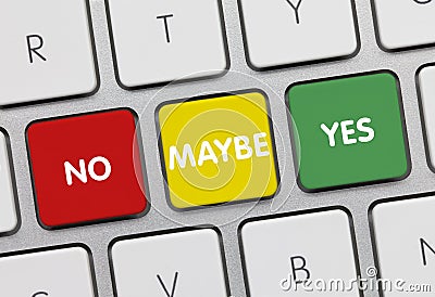 No, maybe, yes - Inscription on Red-Yellow-Green Keyboard Key Stock Photo