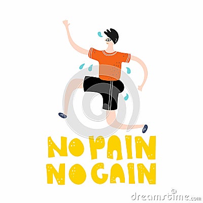 No pain no gain. Man jogging or doing exercises, running male character, colorful flat doodle vector illustration for motivation Vector Illustration