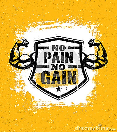 No Pain No Gain. Gym Workout Motivation Quote Vector Concept. Sport Fitness Inspiration Sign. Muscle Arm Vector Illustration