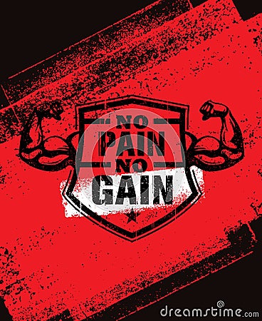 No Pain No Gain. Gym Workout Motivation Quote Vector Concept. Sport Fitness Inspiration Sign. Muscle Arm Vector Illustration