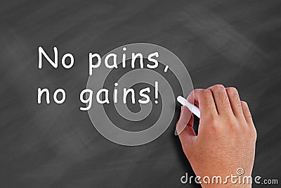 No pains, no gains! Stock Photo