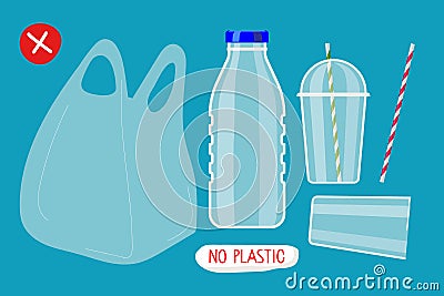 No plastic. Various plastic products, bottle, plastic cup, bag, straw. Environmentally responsible behavior Vector Illustration