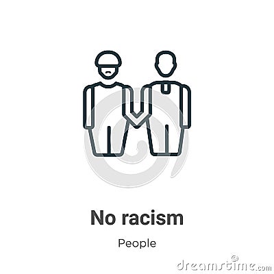 No racism outline vector icon. Thin line black no racism icon, flat vector simple element illustration from editable people Vector Illustration