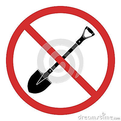 No shovel. It is forbidden to dig. Sign of the ban. Vector icon isolated on light background. Vector Illustration
