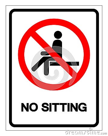 No Sitting Symbol Sign, Vector Illustration, Isolate On White Background Label .EPS10 Vector Illustration