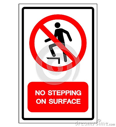No Stepping On Surface Symbol Sign, Vector Illustration, Isolate On White Background Label .EPS10 Vector Illustration