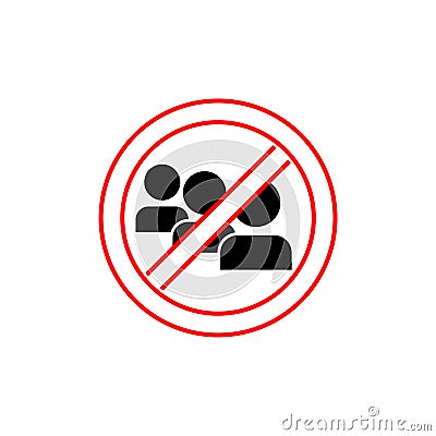 No or Stop. Queue icon. People waiting sign isolated on white background Vector Illustration