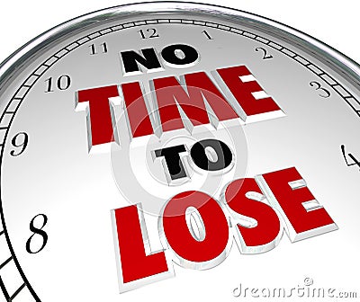 No Time to Lose Clock Words Deadline Countdown Stock Photo