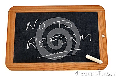 No to reform written on a school slate with a chalk Stock Photo