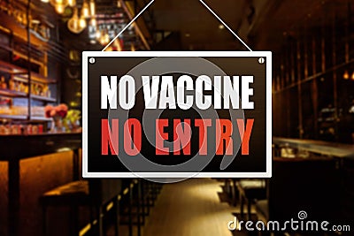 No Vaccine No Entry Sign at a bar, tavern or pub. Proof or vaccination required to enter a shop or business establishment Stock Photo