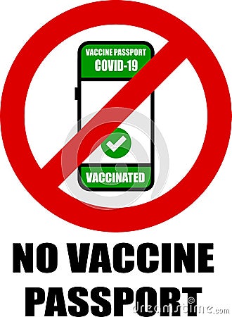 No vaccine passport. It is a protest sign against the restrictions imposed on those who are without it Stock Photo