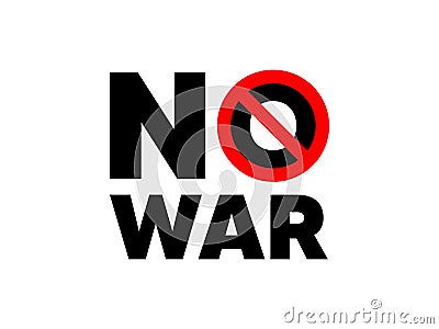 No war icon. Stop armed conflict. No military aggression, destruction and violence. Red prohibition sign. Vector Stock Photo