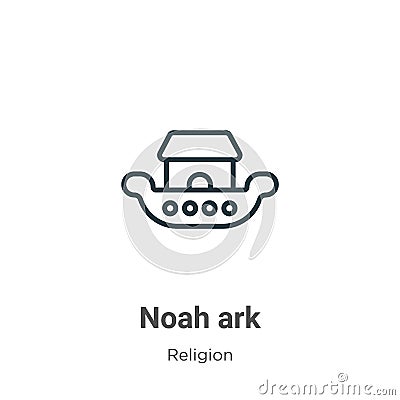 Noah ark outline vector icon. Thin line black noah ark icon, flat vector simple element illustration from editable religion Vector Illustration