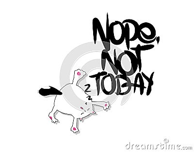 Nope, Not Today lettering Text Special Valentine on white background in vector illustration Vector Illustration