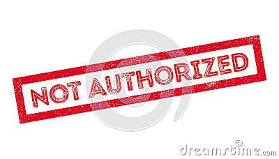 Not Authorized rubber stamp Stock Photo