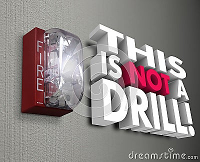 This is Not a Drill Fire Alarm Emergency Crisis Stock Photo