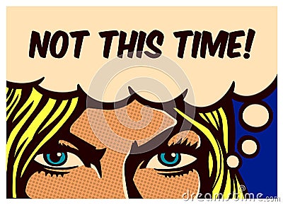 Pop art comic book fearless woman with resolute eyes determined to fight for her rights vector poster illustration Vector Illustration