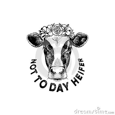 Not today Heifer Clothing Vector Illustration