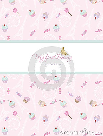 Notebook cover design on the theme of Paris. Teenage girl diary. Included seamless pattern with Eiffel tower, cupcakes Vector Illustration