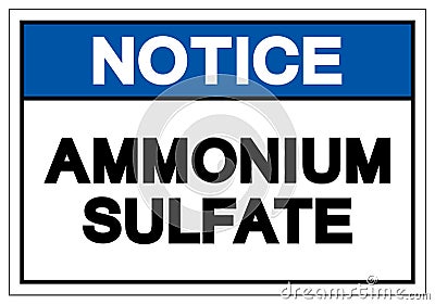 Notice Ammonium Sulfate Symbol Sign, Vector Illustration, Isolate On White Background Label. EPS10 Vector Illustration