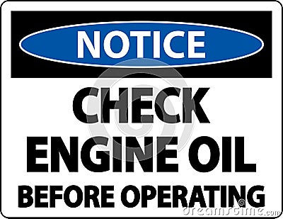 Notice Check Oil Before Operating Label Sign On White Background Vector Illustration