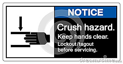 Notice Crush Hazard Keep Hands Clear Symbol Sign, Vector Illustration, Isolate On White Background Label .EPS10 Vector Illustration