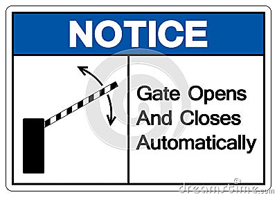 Notice Gate Opens and Closes Automatically Symbol Sign, Vector Illustration, Isolate On White Background Label. EPS10 Vector Illustration