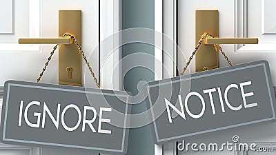 Notice or ignore as a choice in life - pictured as words ignore, notice on doors to show that ignore and notice are different Cartoon Illustration