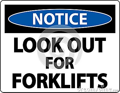 Notice Look Out For Forklifts Sign On White Background Vector Illustration