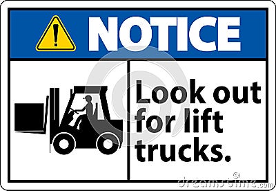 Notice Look Out For Lift Trucks Sign On White Background Vector Illustration