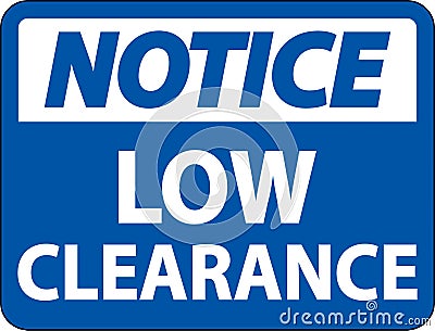 Notice Low Clearance Sign On White Background Vector Illustration