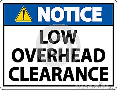 Notice Low Overhead Clearance Sign On White Background Vector Illustration