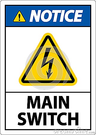 Notice Main Switch Sign On White Background Vector Illustration