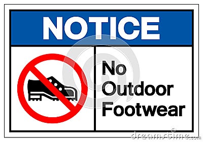 Notice No Outdoor Footwear Symbol Sign, Vector Illustration, Isolated On White Background Label .EPS10 Vector Illustration