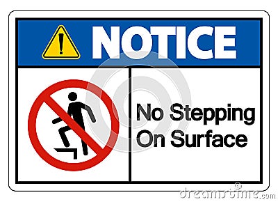 Notice No Stepping On Surface Symbol Sign Vector Illustration