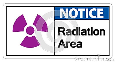 Notice Radiation Area Symbol Sign Isolate On White Background,Vector Illustration Vector Illustration