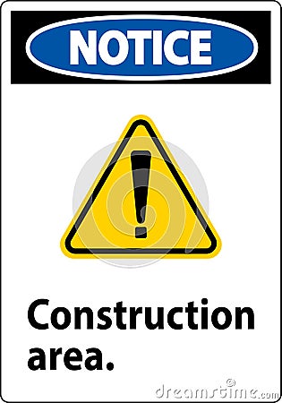 Notice Sign Construction Area Vector Illustration