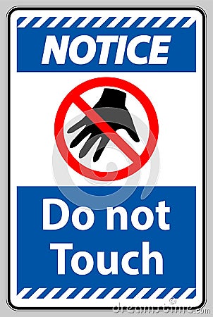 Notice sign do not touch and please do not touch Vector Illustration