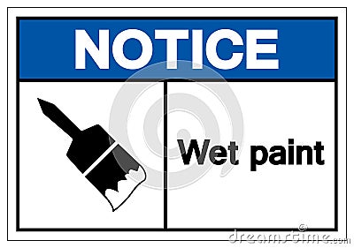 Notice Wet Paint Symbol Sign, Vector Illustration, Isolated On White Background Label .EPS10 Vector Illustration