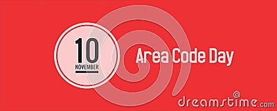 10 November Area Code Day of week Sunday, Monday, Tuesday, Wednesday Stock Photo