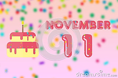 november 11th. Day 11 of month,Birthday greeting card with date of birth and birthday cake. autumn month, day of the year concept Stock Photo
