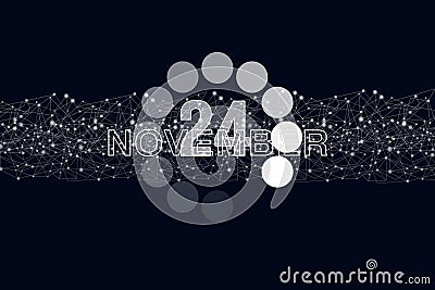 November 24th. Day 24 of month, Calendar date. Luminous loading digital hologram calendar date on dark blue background. Autumn Stock Photo