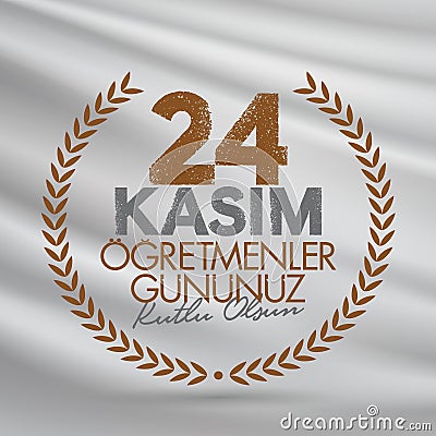 November 24th Turkish Teachers Day, Billboard Design. Turkish: November 24, Happy Teachers` Day. TR: 24 Kasim Ogretmenler Gununuz Vector Illustration