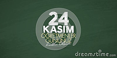 November 24th Turkish Teachers Day, Billboard Design. Turkish: November 24, Happy Teachers` Day. TR: 24 Kasim Ogretmenler Gununuz Vector Illustration