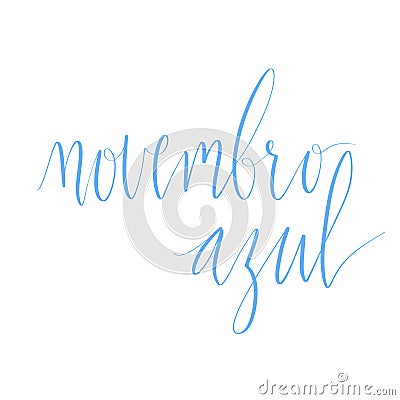 Novembro Azul translation Blue November for men health issues awareness. Vector lettering element Vector Illustration