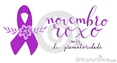 Novembro Roxo translation from portuguese November Purple, Brazil campaign for preterm infants support. Handwritten Vector Illustration