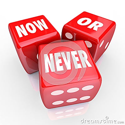 Now Or Never Three 3 Red Dice Act Limited Offer Opportunity Stock Photo